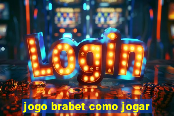 jogo brabet como jogar