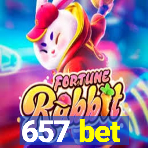 657 bet