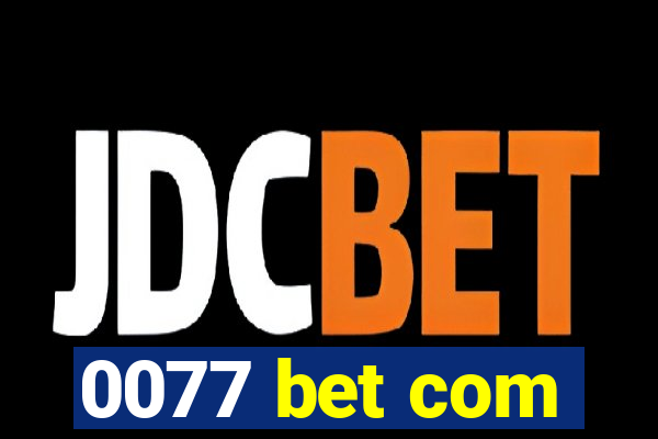 0077 bet com