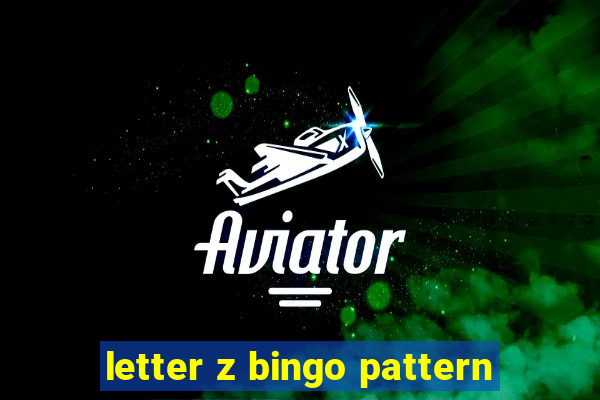 letter z bingo pattern