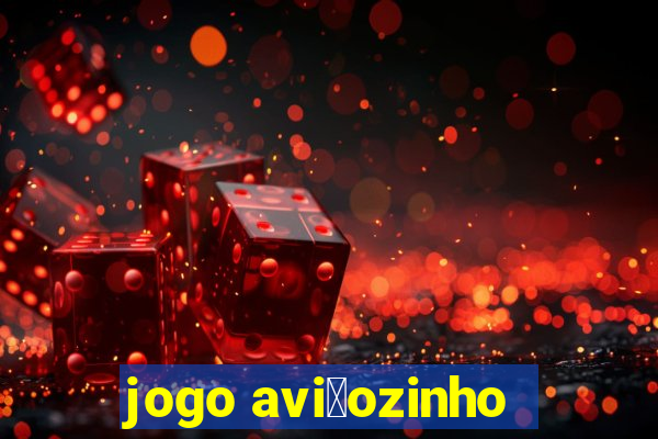 jogo avi茫ozinho