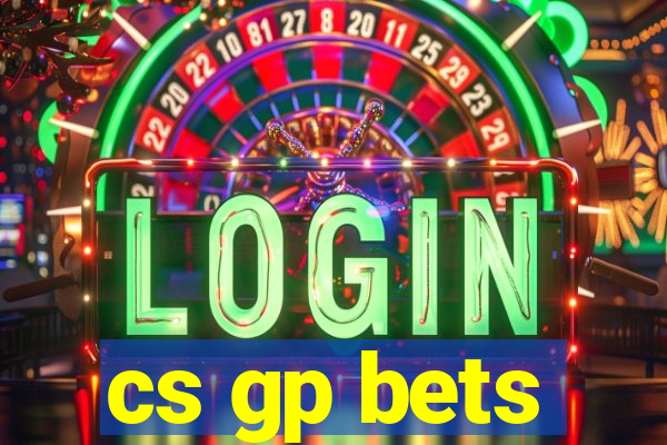 cs gp bets