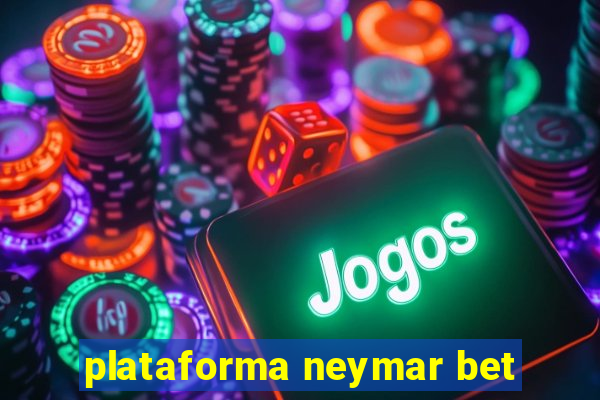 plataforma neymar bet