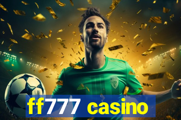 ff777 casino