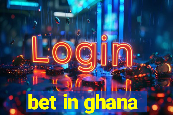 bet in ghana