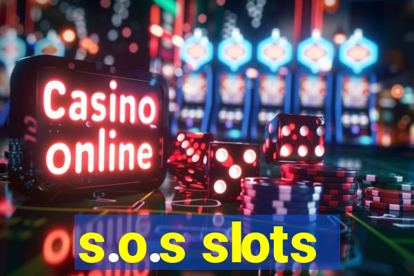 s.o.s slots