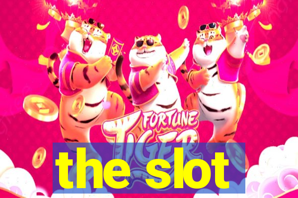 the slot