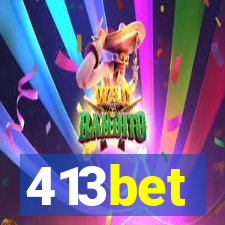 413bet