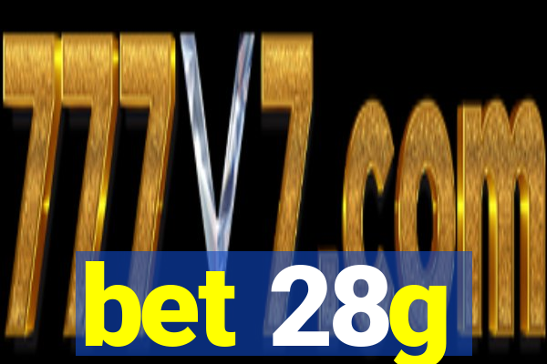 bet 28g