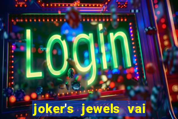 joker's jewels vai de bet