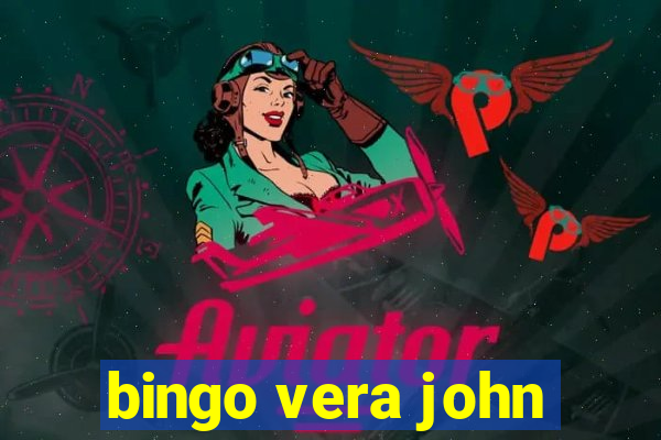 bingo vera john