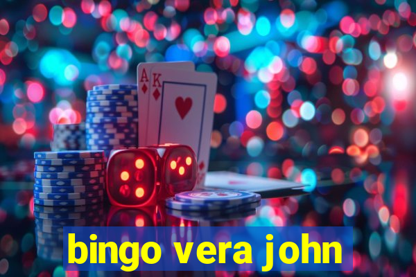 bingo vera john