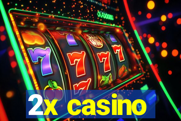 2x casino