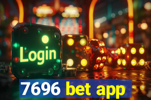 7696 bet app