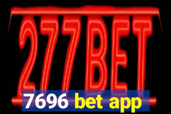 7696 bet app