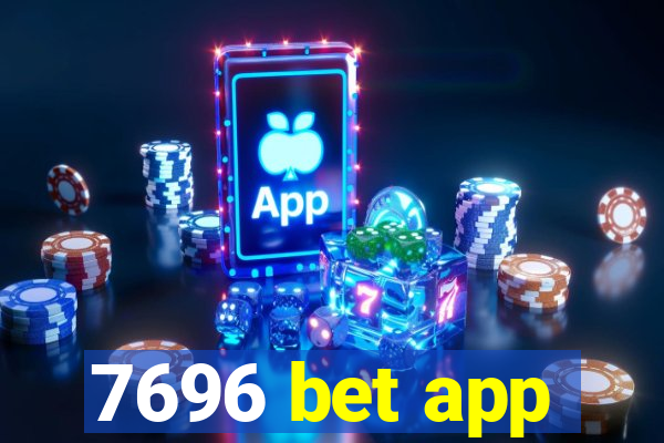 7696 bet app