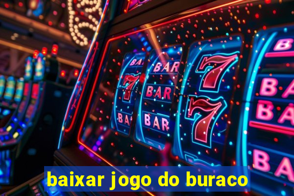 baixar jogo do buraco