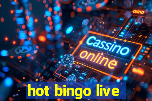 hot bingo live