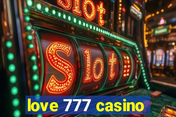 love 777 casino