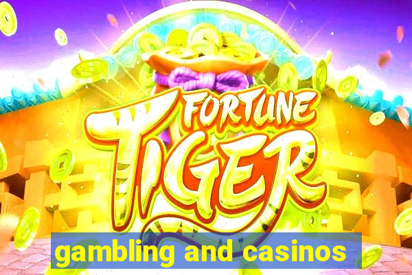 gambling and casinos