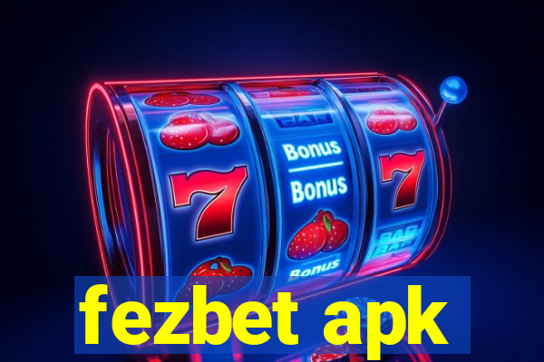 fezbet apk