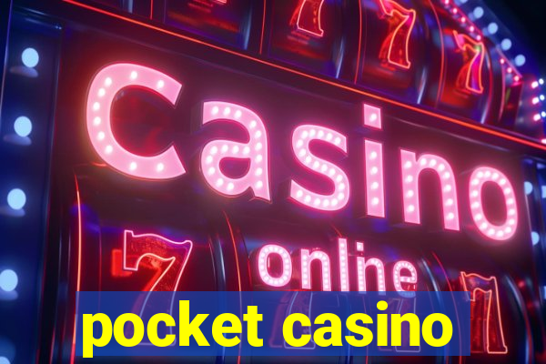 pocket casino