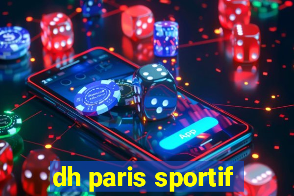 dh paris sportif