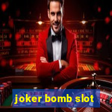 joker bomb slot