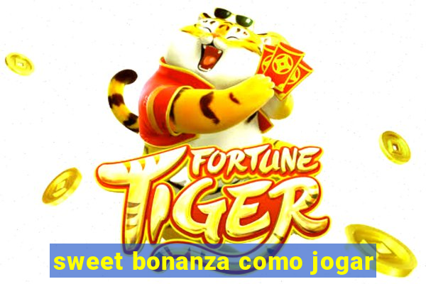 sweet bonanza como jogar