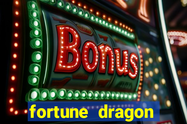 fortune dragon ganho certo