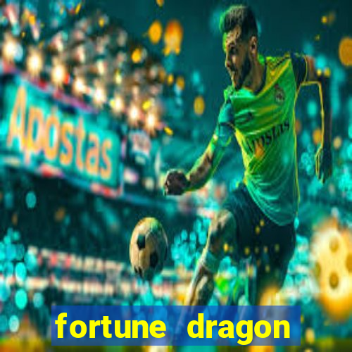 fortune dragon ganho certo