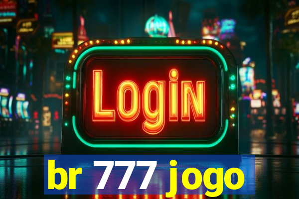 br 777 jogo