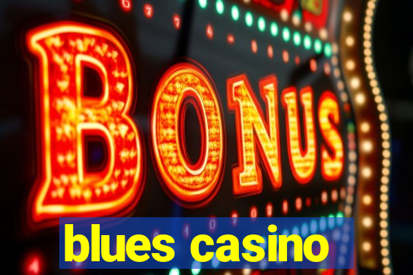 blues casino