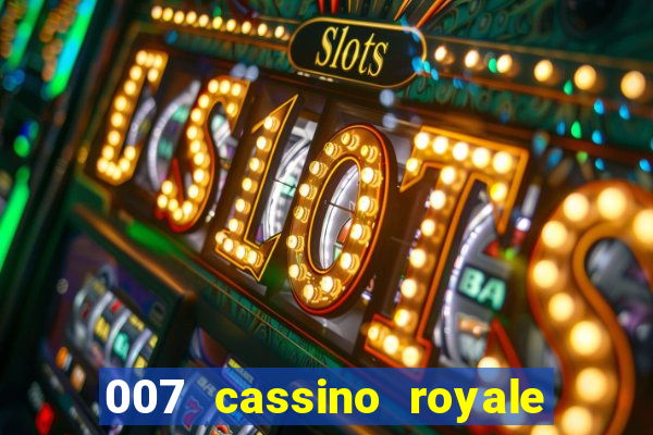 007 cassino royale or casino royale and trailer site www.youtube.com