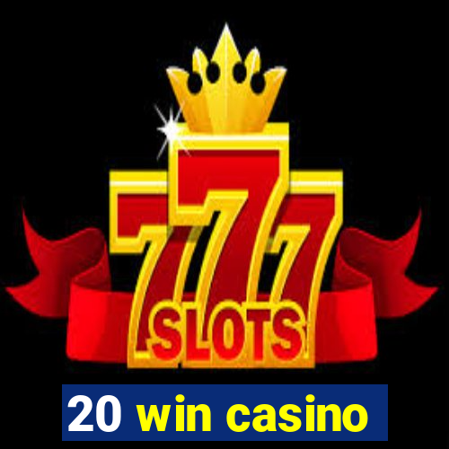 20 win casino