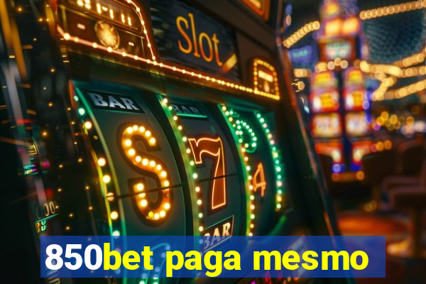 850bet paga mesmo