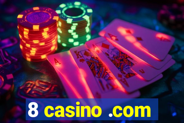 8 casino .com