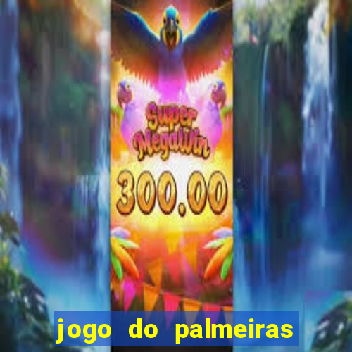 jogo do palmeiras passando onde