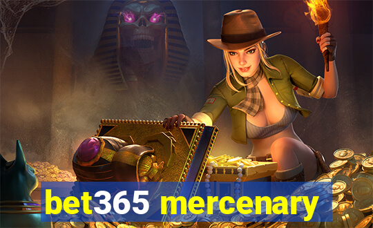 bet365 mercenary