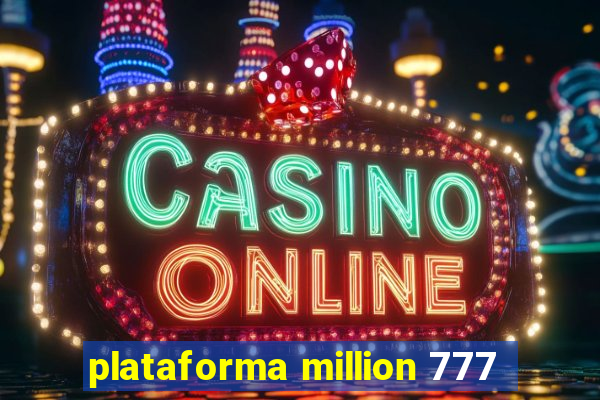 plataforma million 777