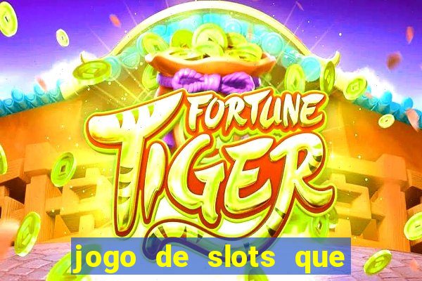 jogo de slots que paga no cadastro