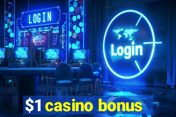 $1 casino bonus