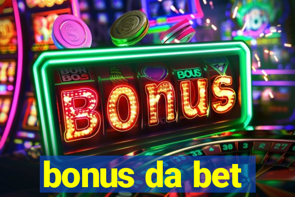 bonus da bet