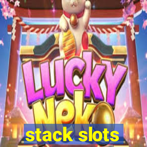 stack slots