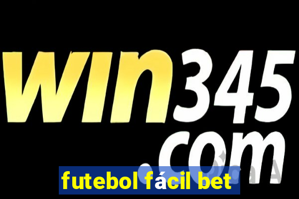 futebol fácil bet