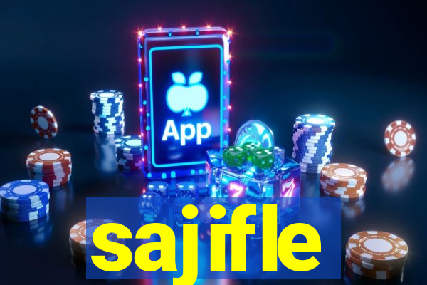 sajifle