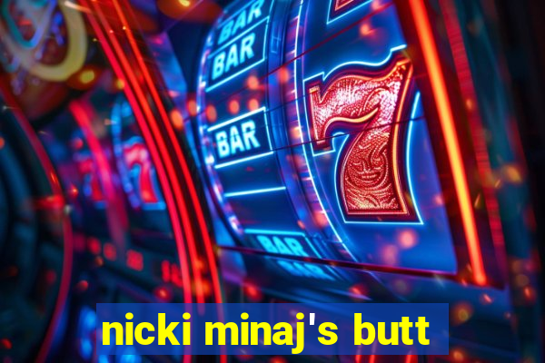 nicki minaj's butt