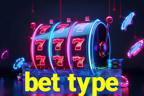 bet type