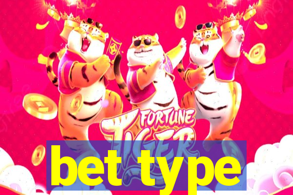 bet type