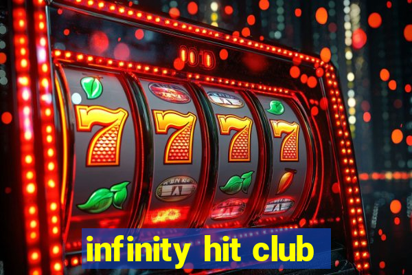 infinity hit club